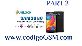 Samsung SM G386T Avant Network Unlock Code Pt 2 G386