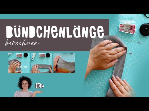 Länge von Bündchen berechnen | Methode auch für Jersey, French Terry, Sweat...