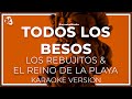 Los Rebujitos & El Reino De La Playa-Todos Los Besos LETRA (INSTRUMENTAL KARAOKE) ISRC: ES54I0327263