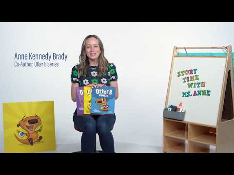 Anne Kennedy Brady shares about Otter B