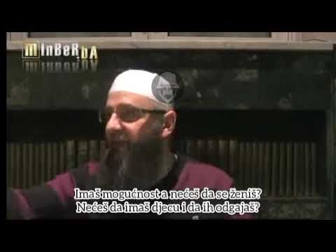 Imaš mogućnost a nećeš da se ženiš-Dr.Safet Kuduzović