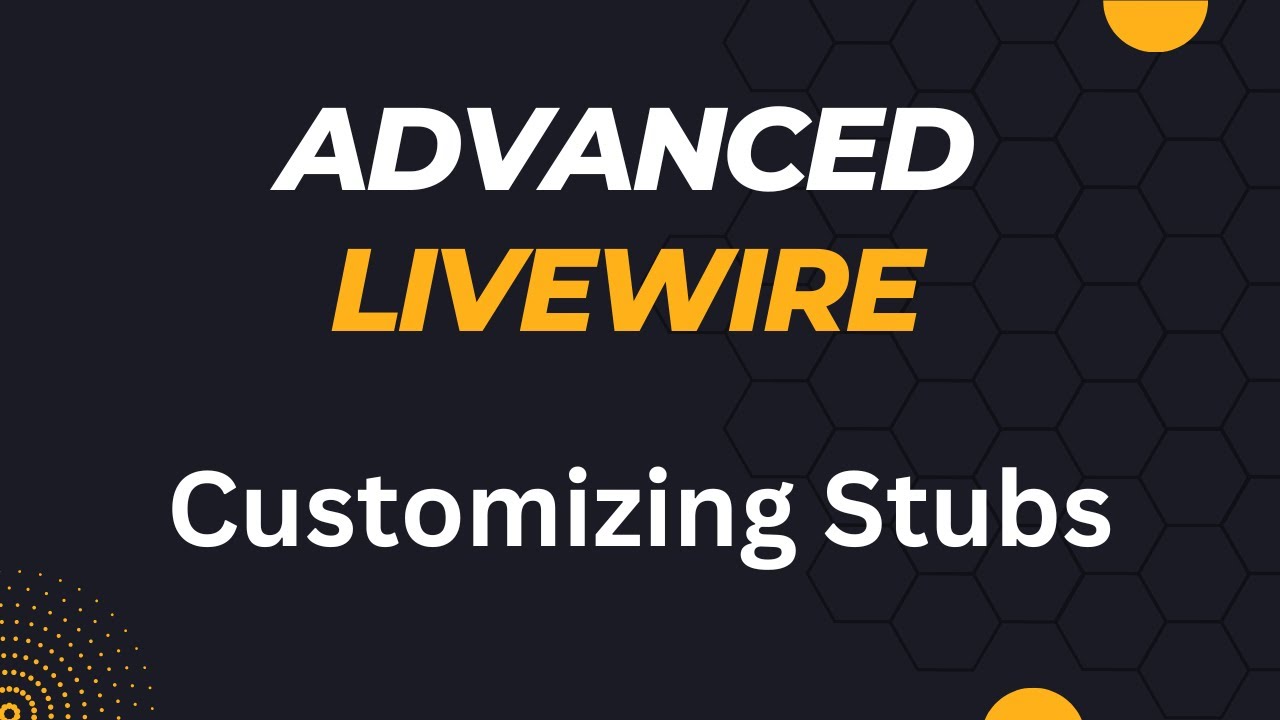 Livewire Stubs: Customizing Default Component Files