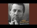 Eric Clapton Believe In Life (Lyrics)