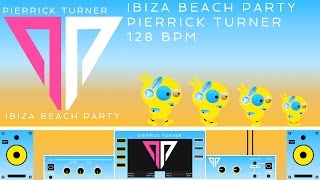 Pierrick Turner - Ibiza Beach Party (Official Music Video)