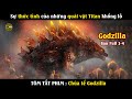 Review Phim Chúa Tể Godzilla Bản Full Sự Thức Tỉnh Của Những Quái Vật Titan Khổn
