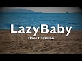 Dove Cameron - LazyBaby - Lyrics