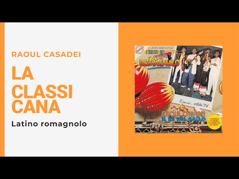 Raoul Casadei - LA CLASSICANA (Video Ufficiale)