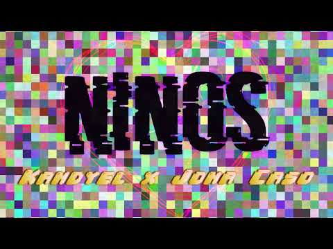 KANDYEL x JONA CASO - NiNOS
