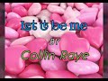 Let it be me - Collin Raye