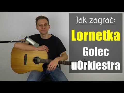 #230 Jak zagrać na gitarze Lornetka - Golec uOrkiestra - JakZagrac.pl