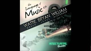 Wattie Green - Language of Music (Bryan Jones Remix) - Knockturnal Emissions