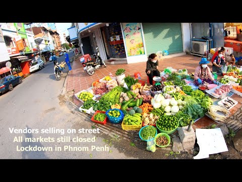 Day 14 Lockdown in Phnom Penh | All markets still closed, all vendors are selling on the street