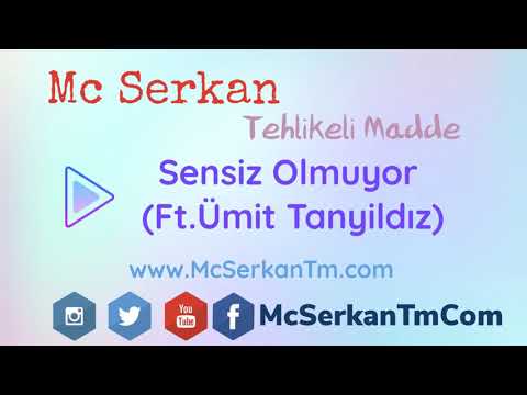 Mc Serkan™   Sensiz Olmuyor  Ft Ümit Tanyildız