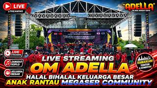 Download lagu RE-LIVE STREAMING OM ADELLA - HALAL BIHALAL KELUARGA BESAR ANAK RANTAU MEGASER COMMUNITY #PRIVAT mp3