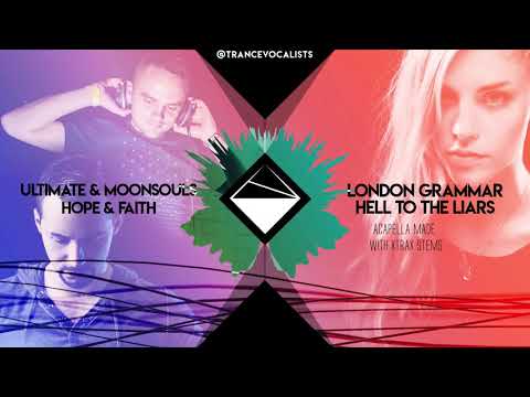 London Grammar x Ultimate & Moonsouls - Hell, Hope & Faith (TranceX Mashup)