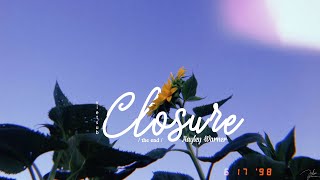 Lyrics + Vietsub | Closure - Hayley Warner