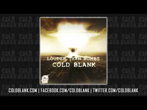 Cold Blank - Louder Than Bombs