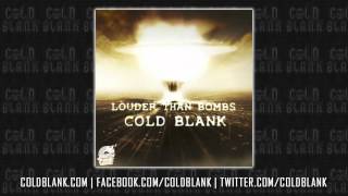 Cold Blank - Louder Than Bombs