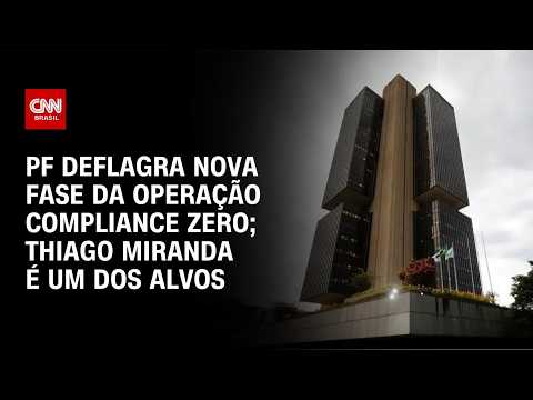 Master: PF faz operação sobre ataques ao BC com Thiago Miranda como principal alvo | CNN 360°