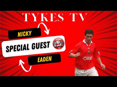 BARNSLEY FC SPECIAL GUEST | NICKY EADEN | APOLOGIES FOR THE AUDIO AT THE END