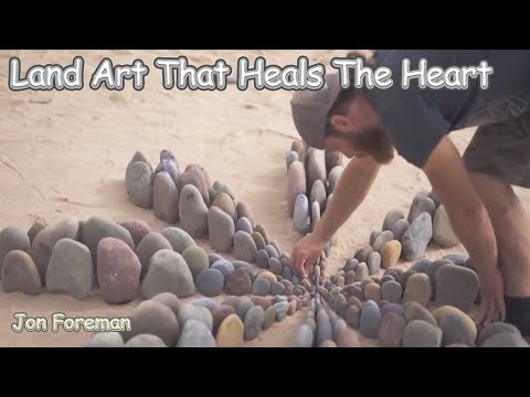 Land Art That Heals The Heart (Jon Foreman)