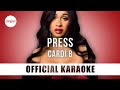 Cardi B - Press (Official Karaoke Instrumental) | SongJam