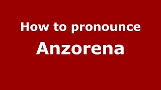How to pronounce Anzorena