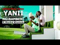 Yanii - Ngibambeni ft Mxolisi Khumalo | Official Music Video