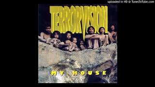 Terrorvision - My House