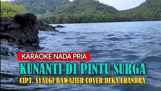 Download lagu Kunanti Di Pintu Surga Karaoke Nada Pria Cipt.Syaugi Bawazier Cover Deka Chandra mp3 Download lagu Kunanti Di Pintu Surga Karaoke Nada Pria Cipt.Syaugi Bawazier Cover Deka Chandra mp3