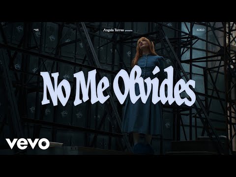 Ángela Torres - NO ME OLVIDES (Official Video)