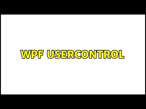 WPF UserControl (2 Solutions!!)