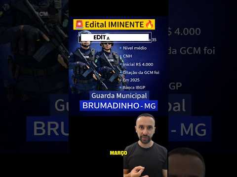 EDITAL GCM Brumadinho - MG em Março