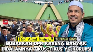 Download lagu Dakwah Tgk Abdul Wahed Bubarkan DPR Karena Banyak Para Tikus-tikus Yg Korupsi @mirizalofficial8320  mp3