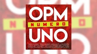 Various Artists - OPM Numero UNO (Official Album Preview)