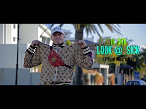 Lil Sick - Look @ Sick [Official Music Video]