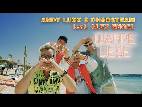 Wahre Liebe - Chaos Team & Andy Luxx & Alex Engel