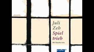 Juli Zeh - Spieltrieb Hörprobe