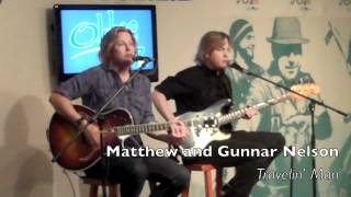Matthew &amp; Gunnar Nelson perform &quot;Travelin&#39; Man&quot;