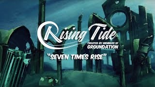 Rising Tide - Seven Times Rise (Official Music Video)
