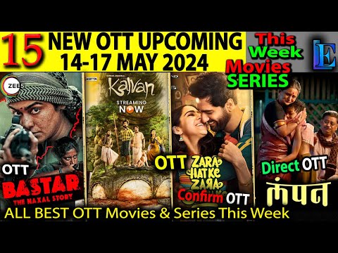 NEW OTT Release This Week 14-17 MAY-2024 l Bastar, Zwigato, ZHZB, Kalvan, Crew Hindi ott release