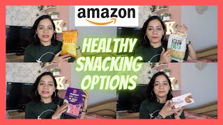 Healthy Snacking Options For Everyone | Amazon Grocery / Indian Snacks / Pantry Haul | Geetagraphy
