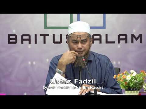 20191023 Ustaz Fadzil : Syarah Shahih Tafsir Ibn Katsir