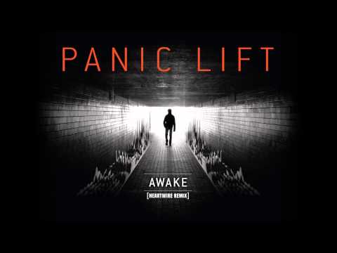 Panic Lift - Awake (Heartwire Remix) [HD]