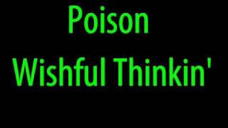 Poison - Wishful Thinkin&#39;
