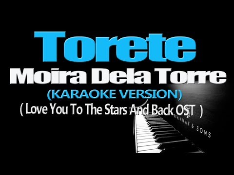 TORETE - Moira Dela Torre (KARAOKE VERSION) (Love You To The Stars And Back OST)
