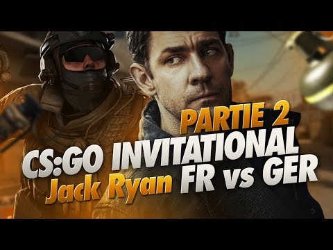 Jack Ryan CS:GO INVITATIONAL - PARTIE 2 - FR VS GER