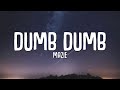 mazie - dumb dumb (Lyrics)