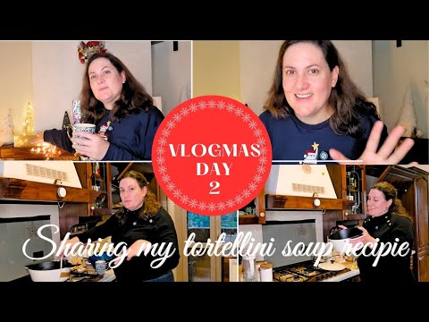 I'm Sharing My FAVORITE Advent Calendars and Tortellini Soup Recipe on Vlogmas Day 2!