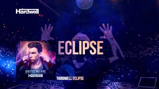 Hardwell - Eclipse (Extended Mix) #UnitedWeAre